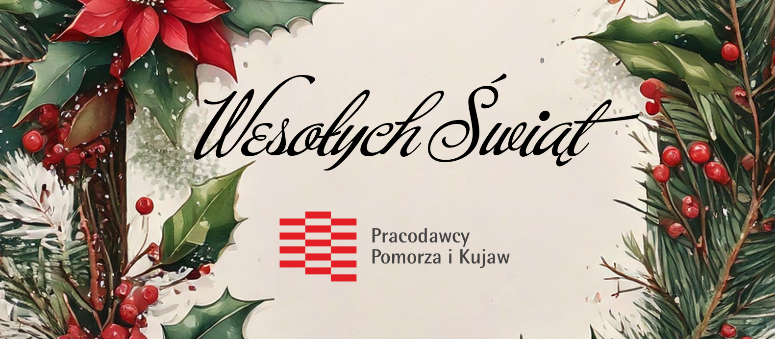 Wesołych Świąt życzą Pracodawcy Pomorza i Kujaw